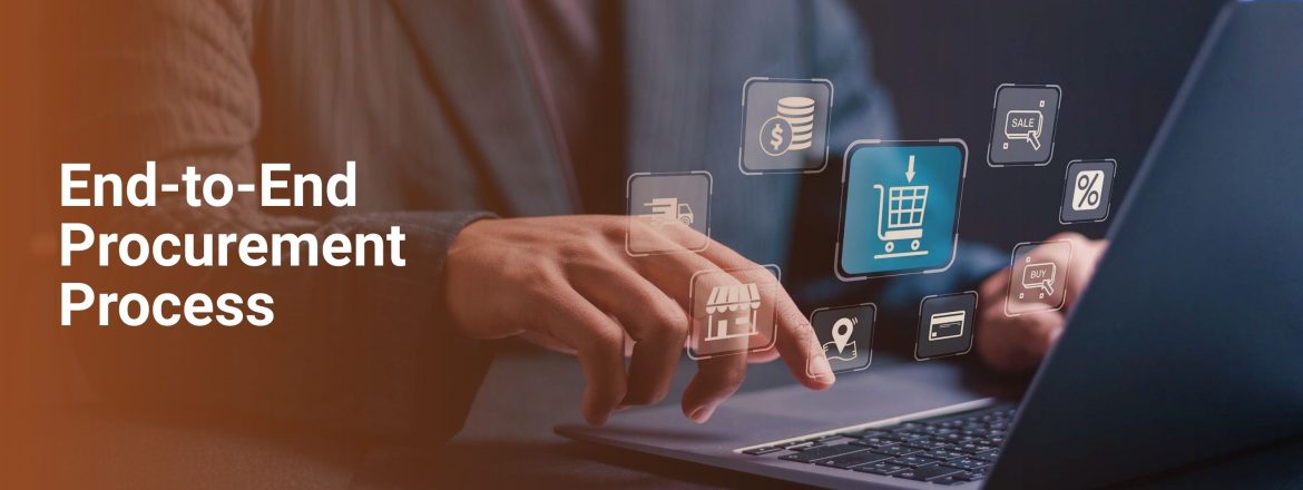 End-to-End Procurement Process: How Sourcing Agencies Work