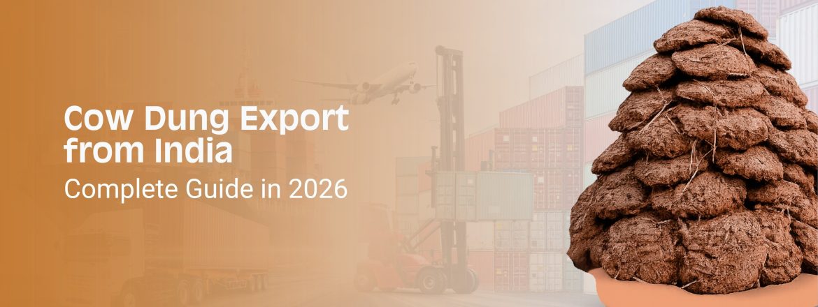 Cow Dung Export from India - Complete Guide in 2026