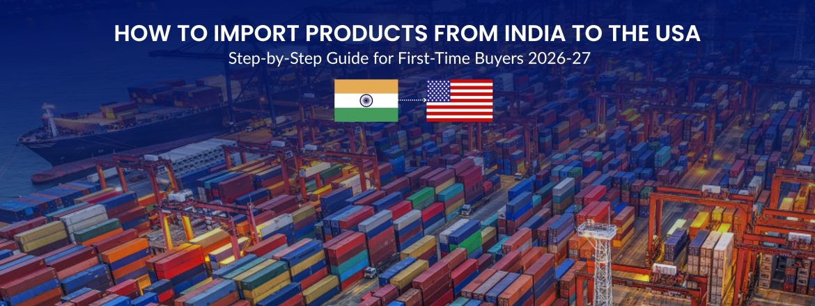 Import Products from India to USA: Step Guide 2026-27