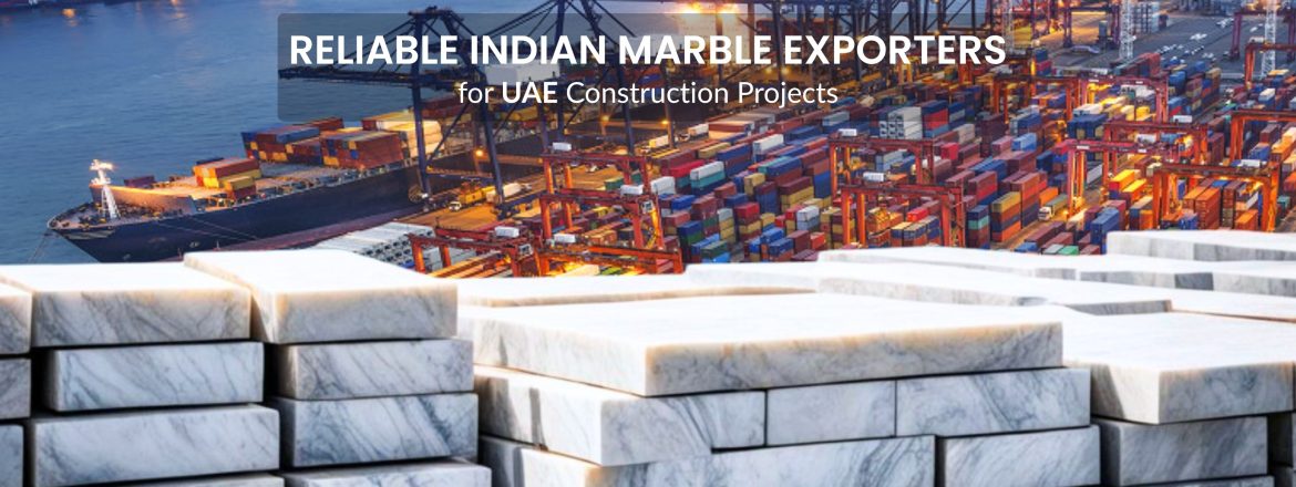 Indian Marble Exporters for UAE