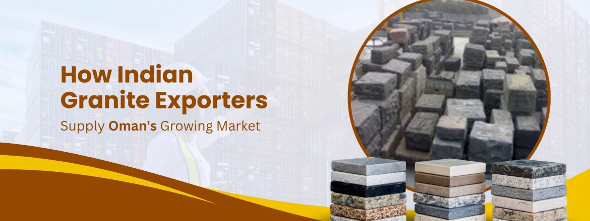 Indian Granite Exporters Supplying Oman Market