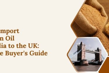 Import Rice Bran Oil from India to the UK: Complete Guide
