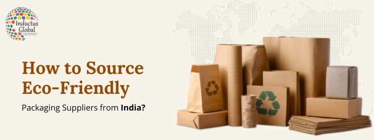 Source Eco-Friendly Packaging Suppliers from India