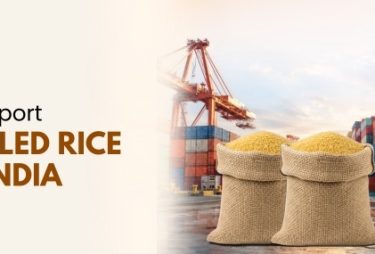 Import Parboiled Rice from India: A 7-Step Buyers Guide